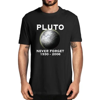 100% хлопок, Плутон, который никогда не забудешь - 9-я планета Солнечной системы, Космическая забавная летняя мужская новинка, женская повседневная уличная футболка